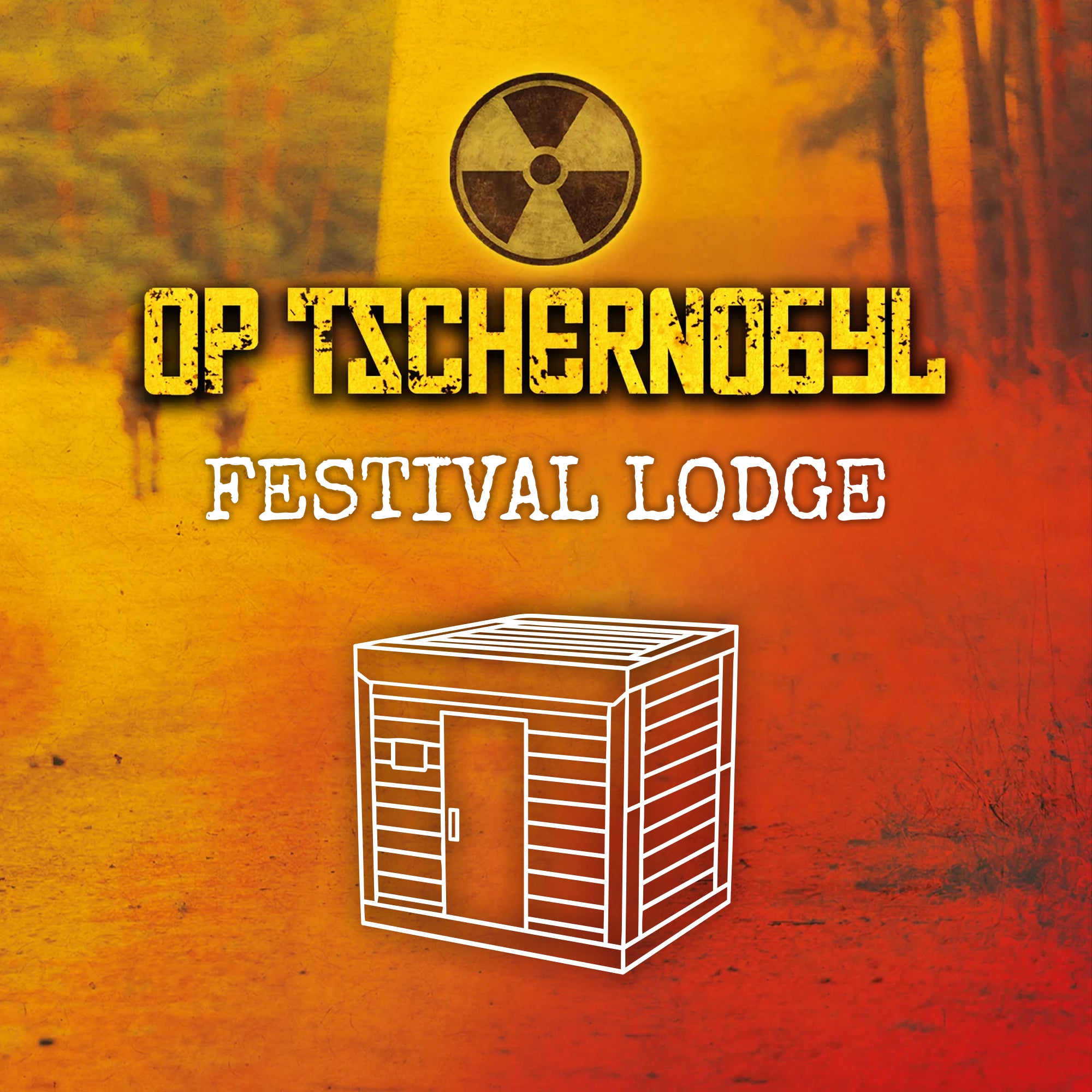 OP Chernobyl 2026 - Festival Lodge