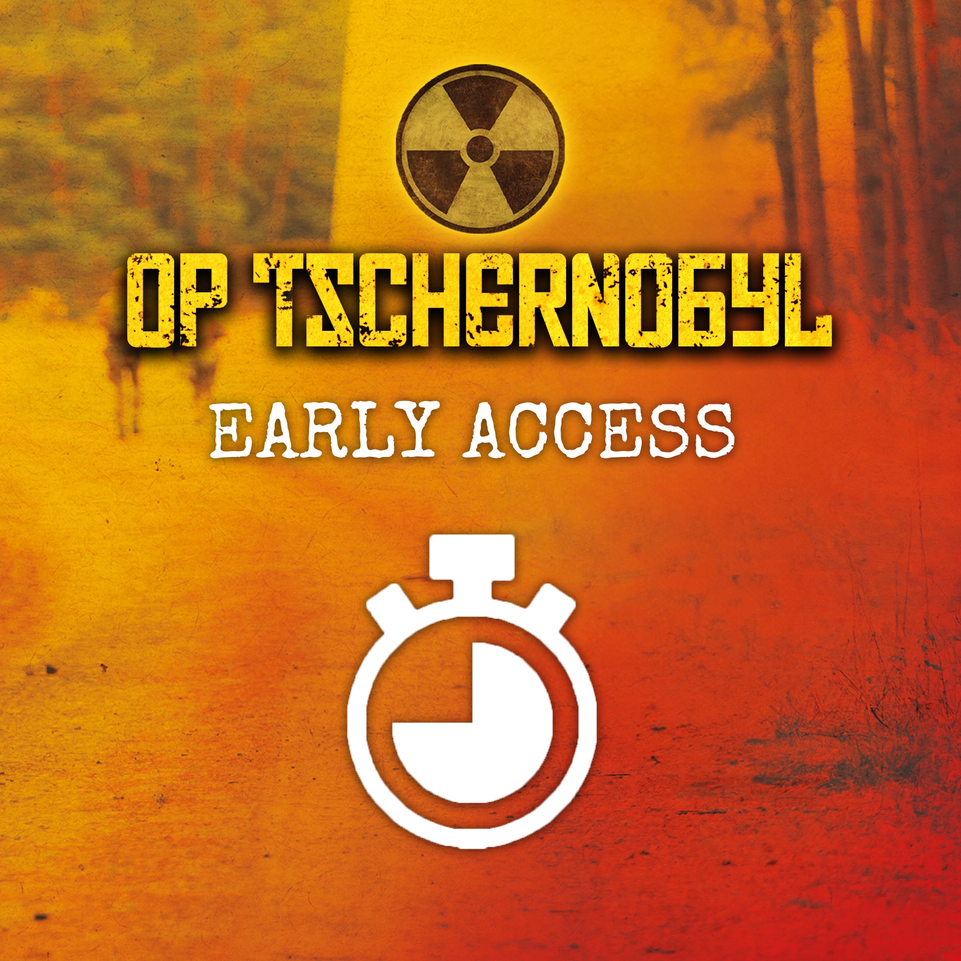 Chernobyl OP 2026 - Early Access Option